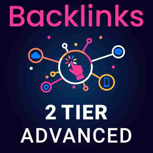 Buy 2 Tier Advanced Backlinks Package