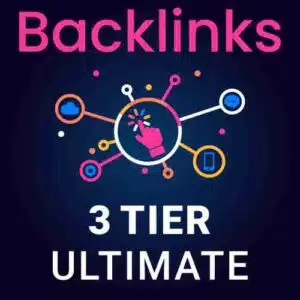 Get 3 Tier Ultimate Backlinks Package